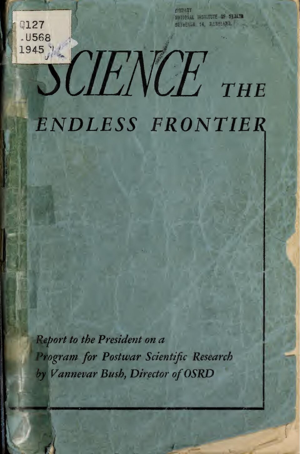 Portada deteriorada de color verde azulado con el título Science the Endless Frontier en letras grandes